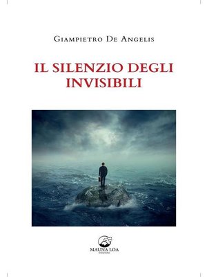 cover image of Il Silenzio degli Invisibili